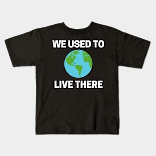 We Used To Live There Design Kids T-Shirt